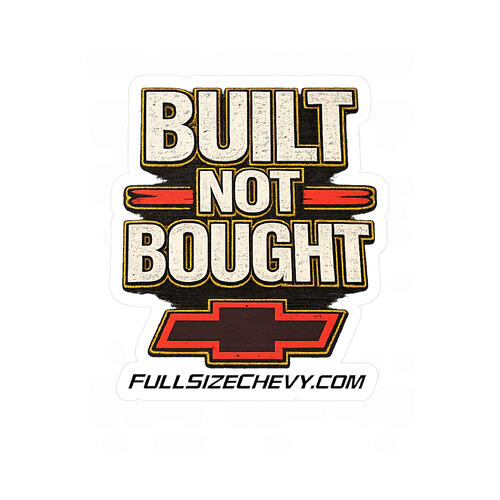 Built Not Bought Chevy Truck Decal Full Size Chevy Garage Sticker
